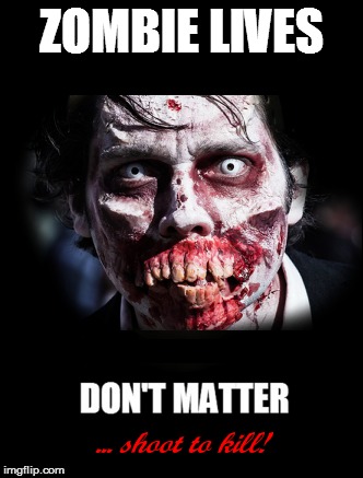 Zombie Lives | ZOMBIE LIVES | image tagged in zombies | made w/ Imgflip meme maker