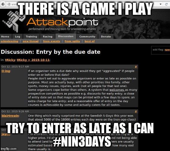 THERE IS A GAME I PLAY TRY TO ENTER AS LATE AS I CAN                    #NIN3DAYS | image tagged in tricky | made w/ Imgflip meme maker