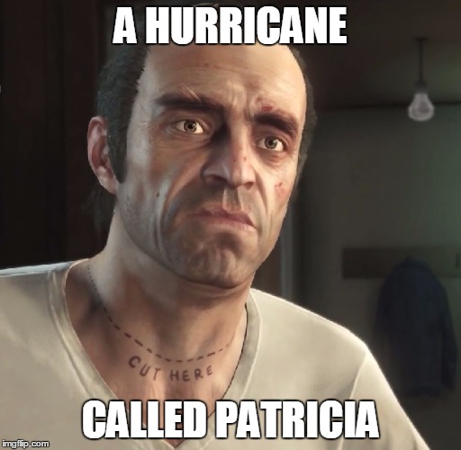 A HURRICANE CALLED PATRICIA | made w/ Imgflip meme maker