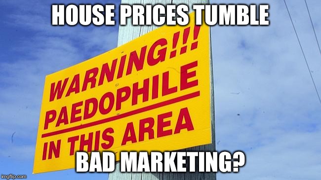 Marketing 101 | HOUSE PRICES TUMBLE BAD MARKETING? | image tagged in house,marketing | made w/ Imgflip meme maker