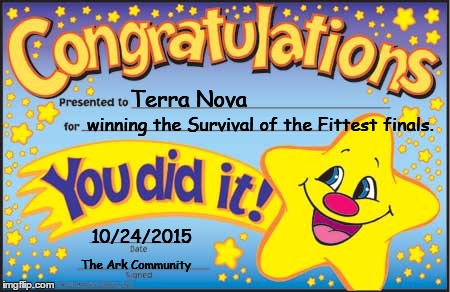Happy Star Congratulations | Terra Nova winning the Survival of the Fittest finals. 10/24/2015 The Ark Community | image tagged in memes,happy star congratulations | made w/ Imgflip meme maker