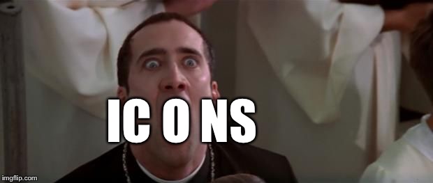 Nic Cage | IC O NS | image tagged in nic cage | made w/ Imgflip meme maker