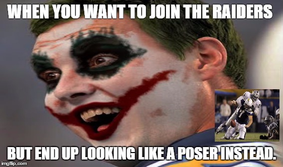 Makeup tips with philip rivers. | WHEN YOU WANT TO JOIN THE RAIDERS BUT END UP LOOKING LIKE A POSER INSTEAD. | image tagged in raiders,chargers,nfl,poser kid | made w/ Imgflip meme maker
