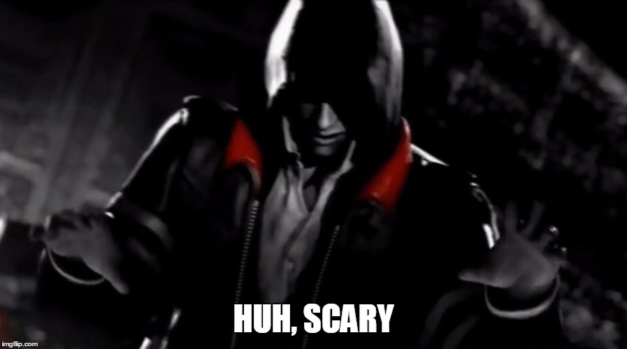 Huh, Scary | HUH, SCARY | image tagged in alex mercer scary,prototype,game,scary,horror | made w/ Imgflip meme maker
