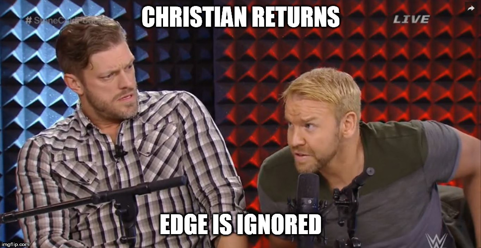 E&C WWE | CHRISTIAN RETURNS EDGE IS IGNORED | image tagged in ec wwe | made w/ Imgflip meme maker