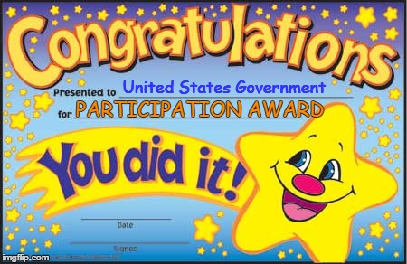 United States Government PARTICIPATION AWARD | made w/ Imgflip meme maker