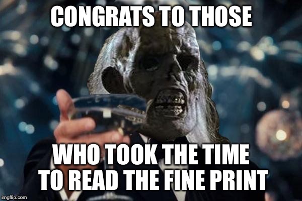 CONGRATS TO THOSE WHO TOOK THE TIME TO READ THE FINE PRINT | image tagged in ill be waiting to cheer | made w/ Imgflip meme maker