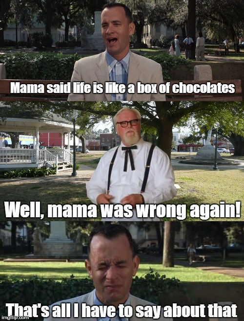 sorry forrest mama was wrong again - Imgflip