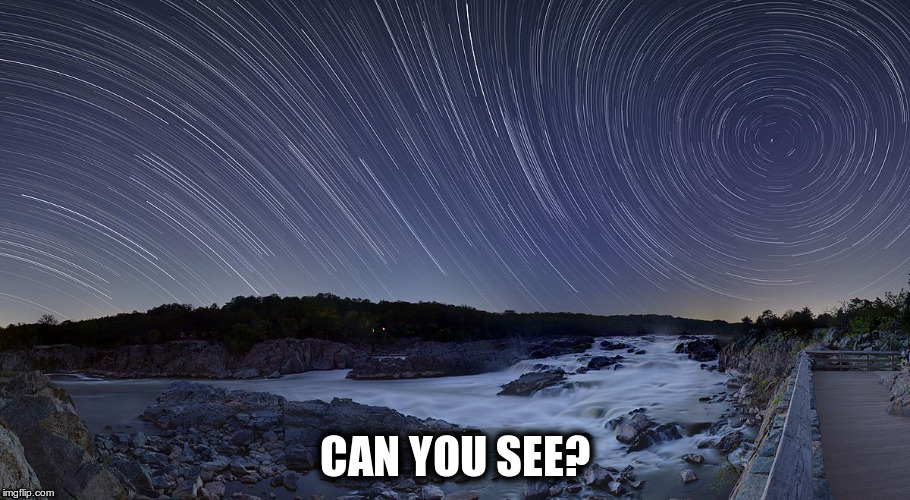 Star Trails at the Celestial Equator. | CAN YOU SEE? | image tagged in star trails,concave earth,flat earth | made w/ Imgflip meme maker