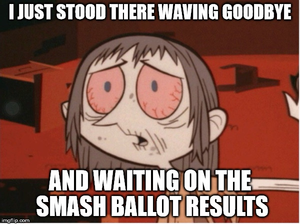 I just stood there waving goodbye and waiting on the Smash Ballot Results.  | I JUST STOOD THERE WAVING GOODBYE AND WAITING ON THE SMASH BALLOT RESULTS | image tagged in i just stood there waving goodbye,super smash bros,smash bros,smash 4,smash ballot results,power puff girls | made w/ Imgflip meme maker