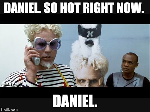 So hot right now. | DANIEL. SO HOT RIGHT NOW. DANIEL. | image tagged in mugatu so hot right now,daniel murphy,mets,world series | made w/ Imgflip meme maker