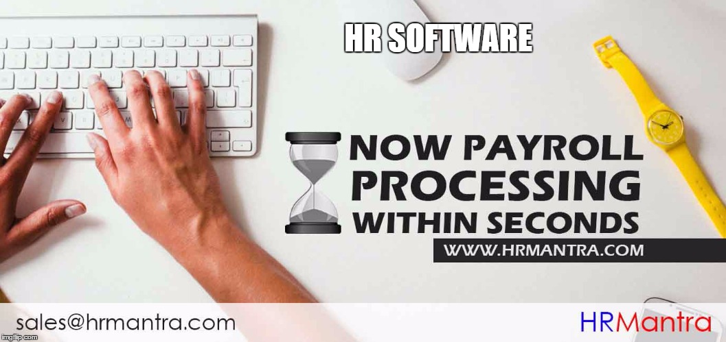 HR SOFTWARE | image tagged in now payroll processing within seconds | made w/ Imgflip meme maker