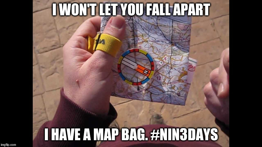 I WON'T LET YOU FALL APART I HAVE A MAP BAG. #NIN3DAYS | image tagged in map hand | made w/ Imgflip meme maker