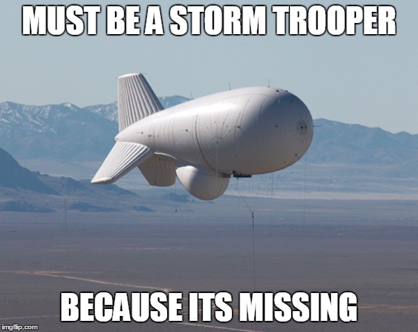 Storm trooper drone | MUST BE A STORM TROOPER BECAUSE ITS MISSING | image tagged in stormtrooper pick up liner | made w/ Imgflip meme maker