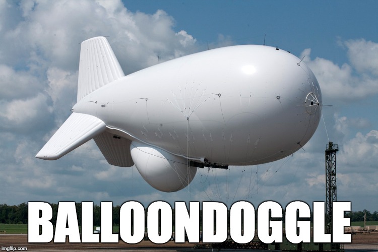 BALLOONDOGGLE | image tagged in blimp,ballon,boondoggle | made w/ Imgflip meme maker