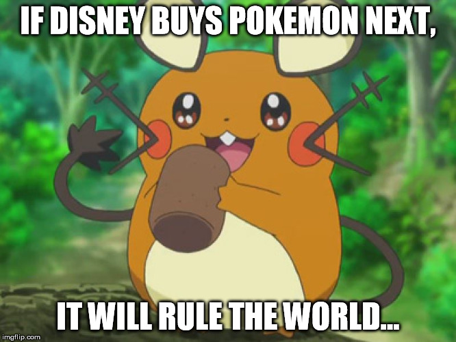 Dedenne Eating | IF DISNEY BUYS POKEMON NEXT, IT WILL RULE THE WORLD... | image tagged in dedenne eating | made w/ Imgflip meme maker