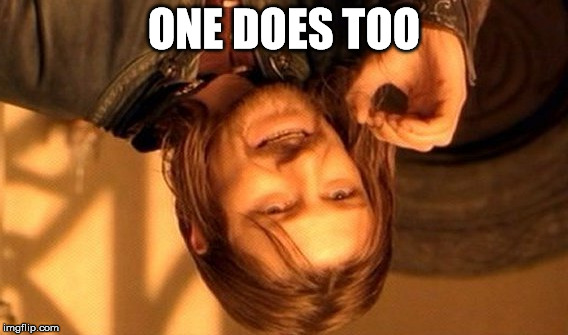 One Does Not Simply Meme | ONE DOES TOO | image tagged in memes,one does not simply | made w/ Imgflip meme maker