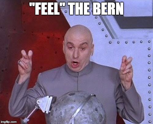 Dr Evil Laser | ''FEEL'' THE BERN | image tagged in memes,dr evil laser | made w/ Imgflip meme maker