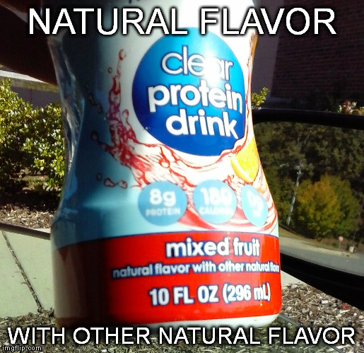 Mmmm, natural flavor | NATURAL FLAVOR WITH OTHER NATURAL FLAVOR | image tagged in memes,yum,first world problems,scared | made w/ Imgflip meme maker