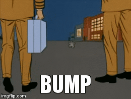 BUMP | image tagged in gifs | made w/ Imgflip video-to-gif maker