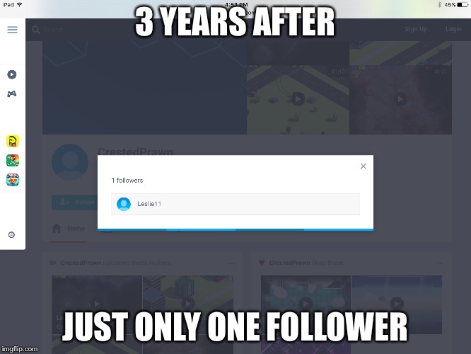 Ok | 3 YEARS AFTER JUST ONLY ONE FOLLOWER | image tagged in forever alone | made w/ Imgflip meme maker