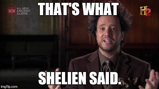 THAT'S WHAT SHELIEN SAID. | made w/ Imgflip meme maker