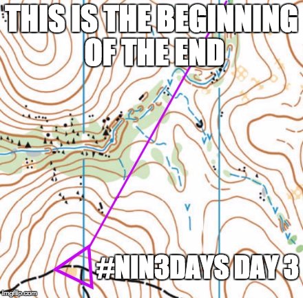 THIS IS THE BEGINNING OF THE END #NIN3DAYS DAY 3 | image tagged in the beginning of the end | made w/ Imgflip meme maker
