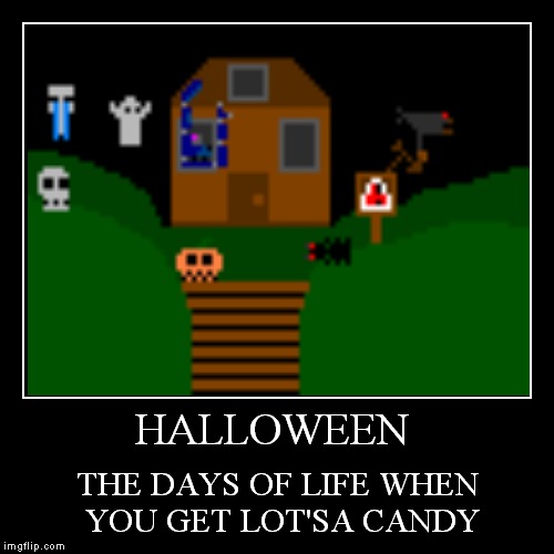 Halloween in a nutshell (happy Halloween everyone also i drew the picture again XD) | image tagged in funny,demotivationals | made w/ Imgflip demotivational maker