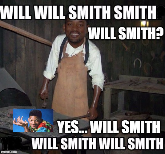 ? WILL SMITH? YES... WILL SMITH YES... | made w/ Imgflip meme maker