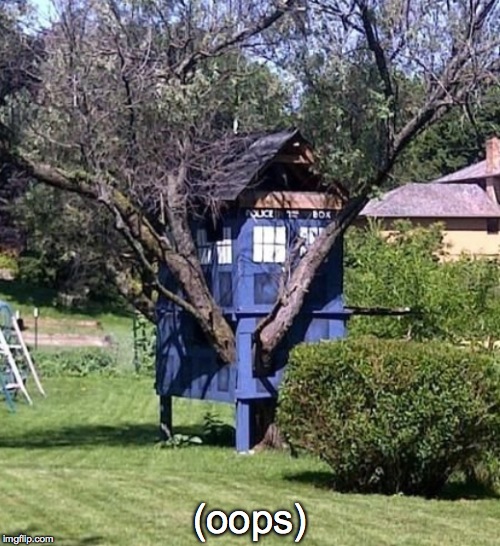 Hello, Dr.... | (oops) | image tagged in dr who,tardis,oops,fails | made w/ Imgflip meme maker
