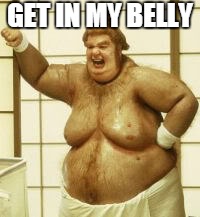 Fat Bastard 1 | GET IN MY BELLY | image tagged in fat bastard,funny | made w/ Imgflip meme maker