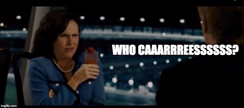 Molly Shannon | WHO CAAARRREESSSSSS? | image tagged in molly shannon | made w/ Imgflip meme maker