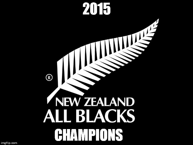 All blacks | 2015 CHAMPIONS | image tagged in allblacks | made w/ Imgflip meme maker