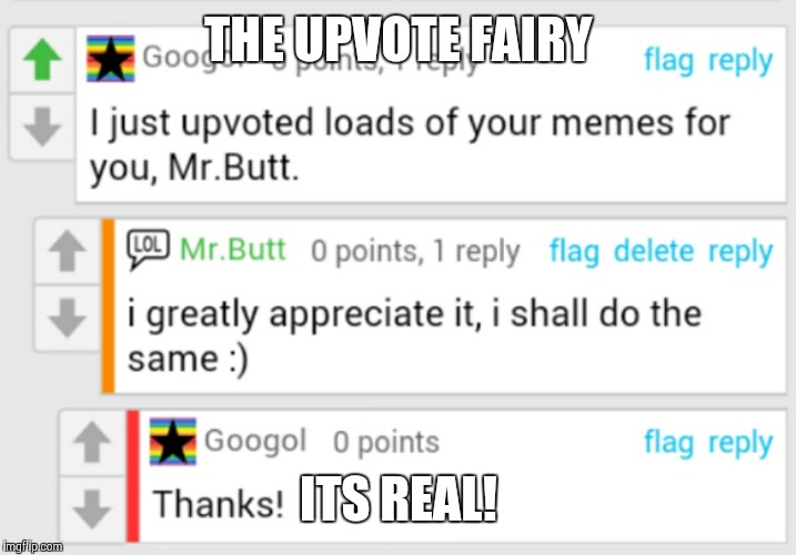 True Boy Googol | THE UPVOTE FAIRY ITS REAL! | image tagged in upvote fairy army,good,thanks,cool | made w/ Imgflip meme maker