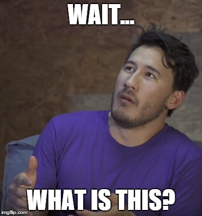 HUH? | WAIT... WHAT IS THIS? | image tagged in markiplier,what,wait | made w/ Imgflip meme maker