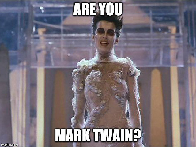ARE YOU MARK TWAIN? | made w/ Imgflip meme maker