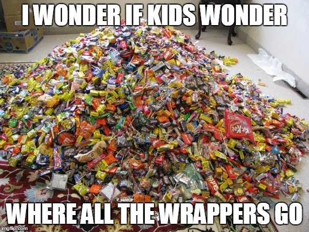 CandyPile | I WONDER IF KIDS WONDER WHERE ALL THE WRAPPERS GO | image tagged in candypile,memes,halloween,candy,recycling | made w/ Imgflip meme maker