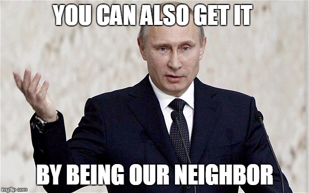 YOU CAN ALSO GET IT BY BEING OUR NEIGHBOR | made w/ Imgflip meme maker