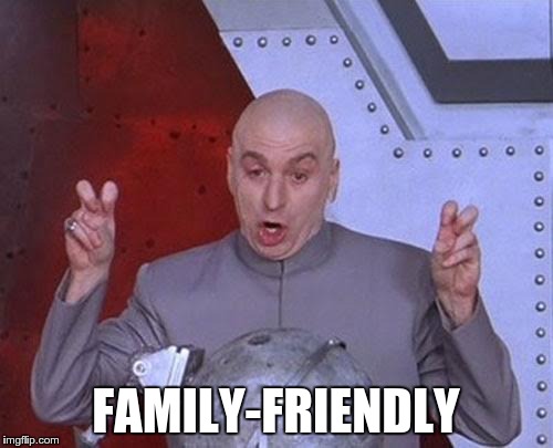 Dr Evil Laser Meme | FAMILY-FRIENDLY | image tagged in memes,dr evil laser | made w/ Imgflip meme maker