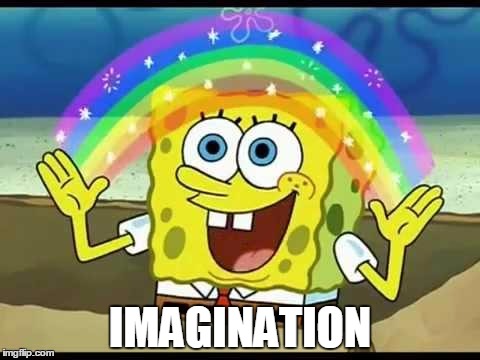 IMAGINATION | made w/ Imgflip meme maker