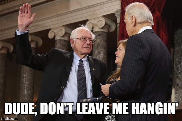 DUDE, DON'T LEAVE ME HANGIN' | image tagged in democrats,politics,president | made w/ Imgflip meme maker