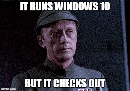 Star wars windows 10 | IT RUNS WINDOWS 10 BUT IT CHECKS OUT | image tagged in death star,commander,starwars,microsoft,windows 10 | made w/ Imgflip meme maker