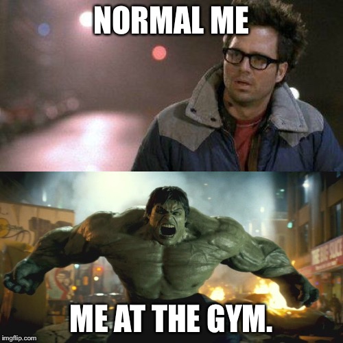 NORMAL ME ME AT THE GYM. | image tagged in memes,meme,funny memes,gym | made w/ Imgflip meme maker