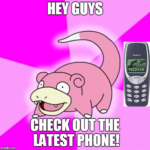 Slowpoke | HEY GUYS CHECK OUT THE LATEST PHONE! | image tagged in memes,slowpoke | made w/ Imgflip meme maker