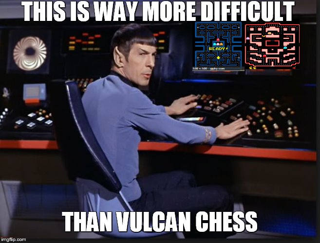 spocking it | THIS IS WAY MORE DIFFICULT THAN VULCAN CHESS | image tagged in spocking it | made w/ Imgflip meme maker