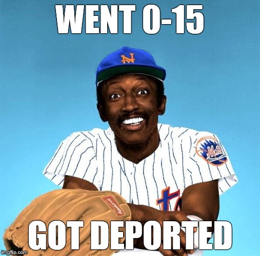 Say It Ain't So Chico! | WENT 0-15 GOT DEPORTED | image tagged in kansas city royals | made w/ Imgflip meme maker