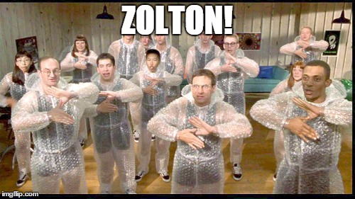 ZOLTON! | image tagged in zolton | made w/ Imgflip meme maker