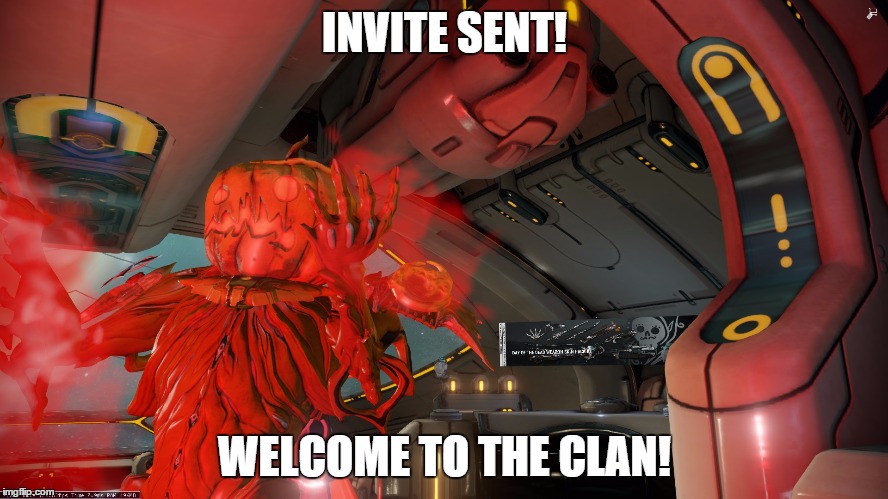 INVITE SENT! WELCOME TO THE CLAN! | made w/ Imgflip meme maker