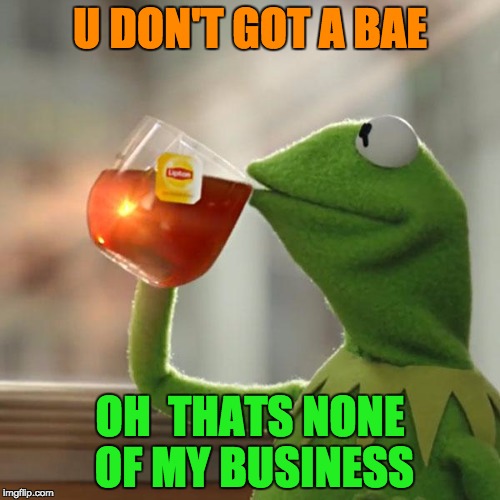 but thats none of my business meme