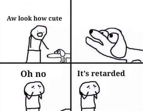 retarded dog Blank Meme Template